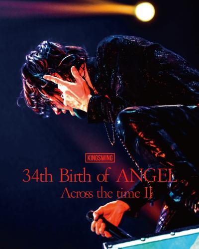 『KING SWING presents 34th Birth of ANGEL -Across the time vol.02-』サムネイル