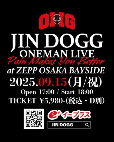 『Jin Dogg ONE MAN LIVE -PAIN MAKES YOU BETTER- at Zepp Osaka Bayside』