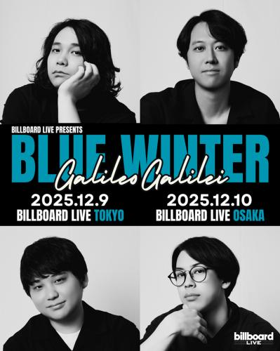 『Billboard Live presents Galileo Galilei “BLUE WINTER”』