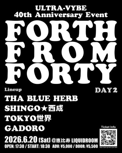ULTRA-VYBE 40th Anniversary Event "FORTH FROM FORTY" DAY2