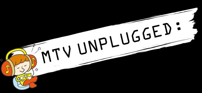 “一流の証” 日本版「MTV Unplugged」セットリスト集