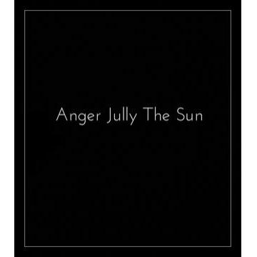 Anger Jully The Sun